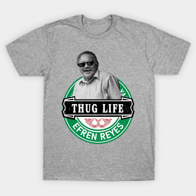 Thug Life " Efren Reyes " T-Shirt by modar siap